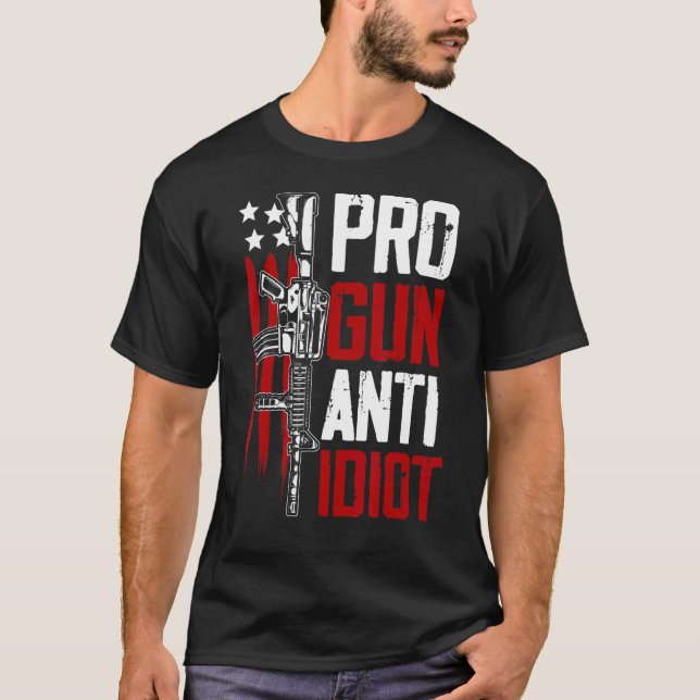 Pro Gun Anti Idio Pro Gun Anti-Idiot T Shirt (Framsida)