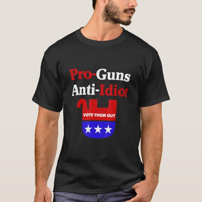 Pro Gun Anti-Idiot Pro Choice Freedom in Guns Vi t T Shirt (Framsida)