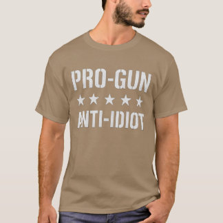 PRO-GUN ANTI-IDIOT T SHIRT