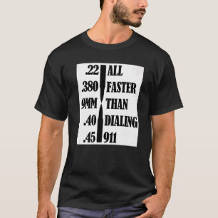 Pro Gun-Höger snabbare än uppringning 911 Gun 1 T Shirt