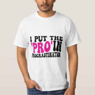 Pro i Procrastination T Shirt