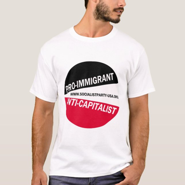 Pro-Invandrare/Anti-Kapitalist Tee Shirt (Framsida)