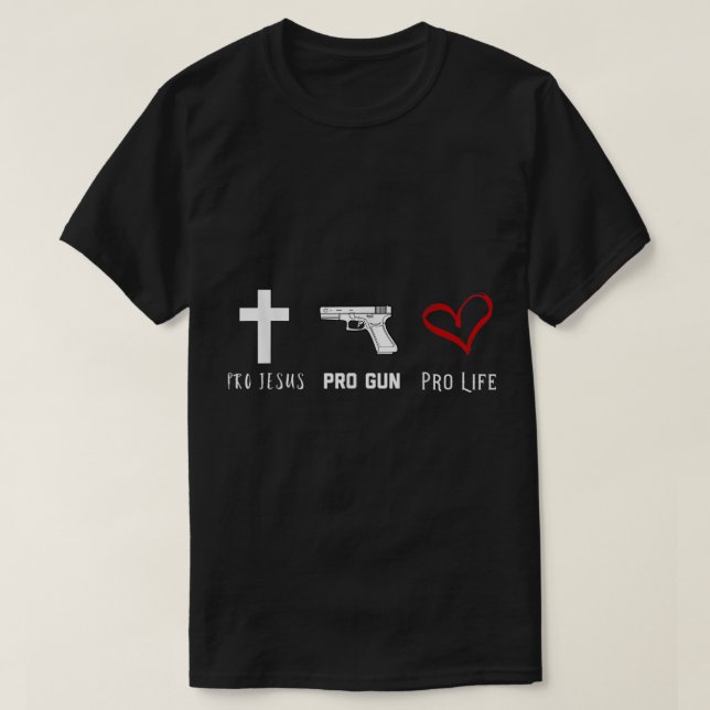 Pro Jesus Pro Gun Pro Life Christian Shirt T (Design framsida)