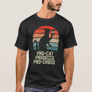 PRO-KATT PROSECCO PRO VALFRIHET SCOTUS Försvarar R T Shirt