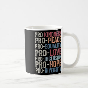 Pro Kindness Pro Peace Equality Kärlek Diversity H Kaffemugg