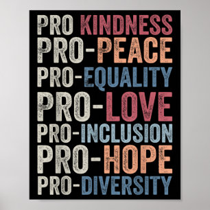 Pro Kindness Pro Peace Equality Kärlek Diversity H Poster