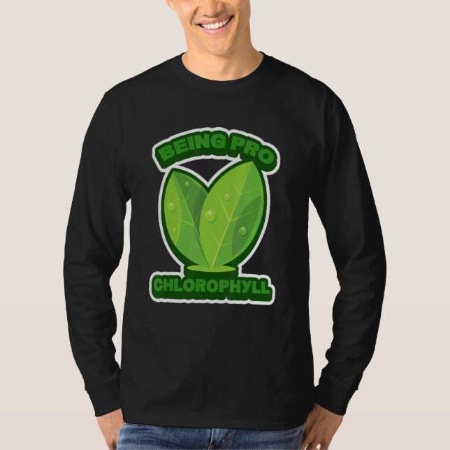 Pro-klorofyll Plant Humor T Shirt (Framsida)