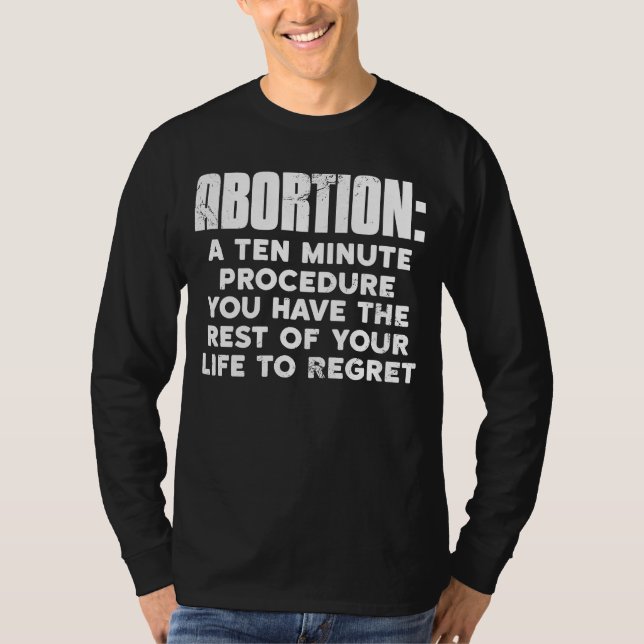Pro Life Aboration 1 minuters procedur - vila din  T Shirt (Framsida)