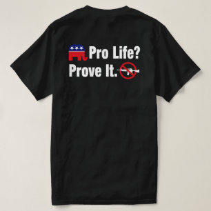Pro Life? Bevisa det - Förbjud angreppsvapen - 2 s T Shirt