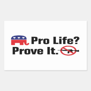 Pro Life? Bevisa det - Förbjud angreppsvapen Rektangulärt Klistermärke