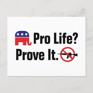 Pro Life? Bevisa det - Förbjud angreppsvapen Vykort