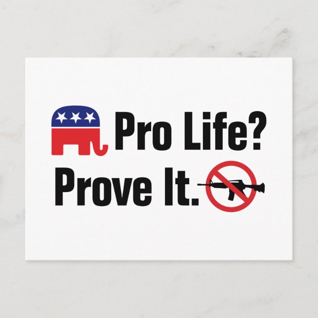 Pro Life? Bevisa det - Förbjud angreppsvapen Vykort (Framsida)