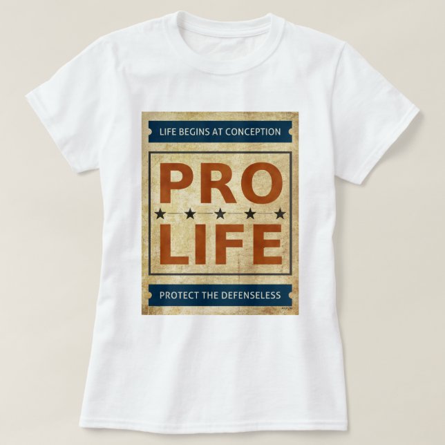 Pro Life-Billboard Tee Shirt (Design framsida)