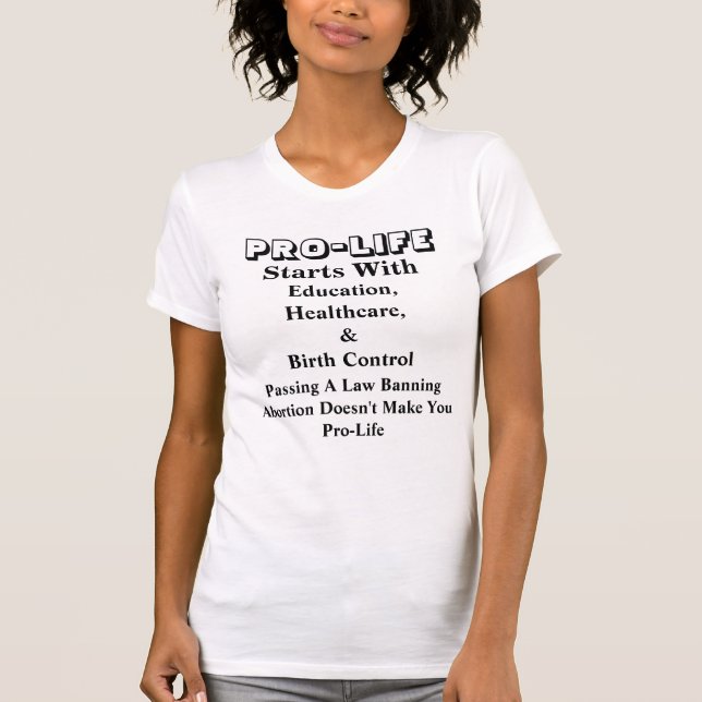 PRO-Life börjar med utbildning, hälsovård och..... T Shirt (Framsida)