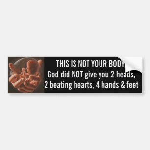 Pro-Life Bumper-plåster - DET HÄR ÄR INTE DIN KROP Bildekal