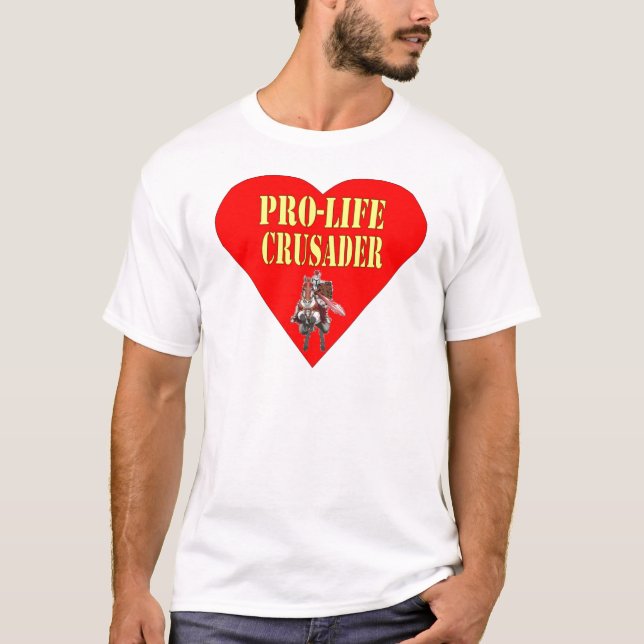 PRO LIFE CRUSADER TEE (Framsida)