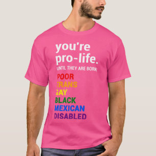 Pro Life-definition T Shirt