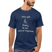 Pro life, Freedom lycklig manar t-shirt