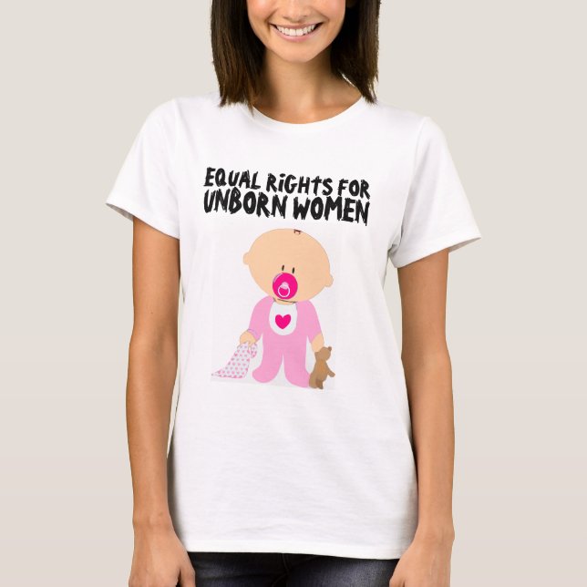 PRO-LIFE, Lika höger för ofödda kvinnor T-shirts (Framsida)