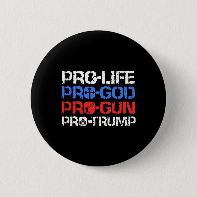 Pro-life Pro-god Pro-gun Pro-trump  Knapp (Framsida)