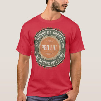 Pro Life T Shirt