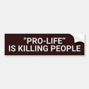 "PRO-LIV" ÄR ATT KILLA MÄNNISKOR BILDEKAL