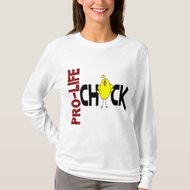 Pro-Liv chick 1 T Shirt (Framsida)