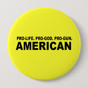 Pro-liv. Pro-Gud. Pro-Vapen amerikan Knapp