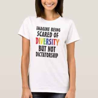 Pro‑mångfaldsaktivist mot diktatur t shirt