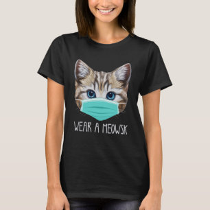 Pro mask Cat Quarantine Kattunge Bära a Meowsk Ans T Shirt
