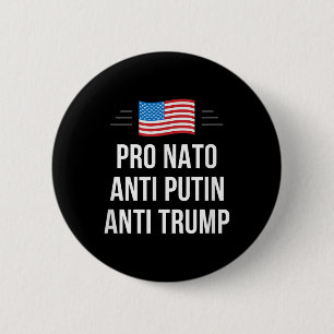 Pro Nato - Anti-Putin - Anti Trump - Small Knapp