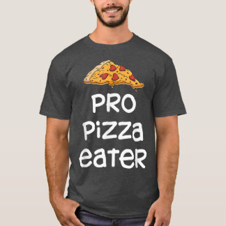 Pro Pizza Eater4789 T Shirt