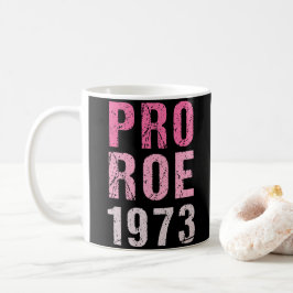 Pro Roe 1973 Kaffemugg