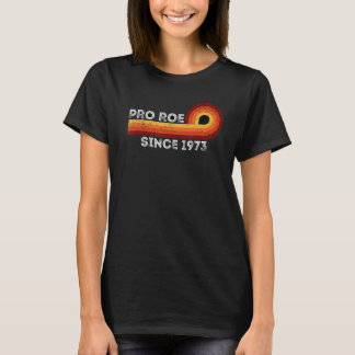 Pro Roe 1973 Pro Choice Feminism Vintage T Shirt