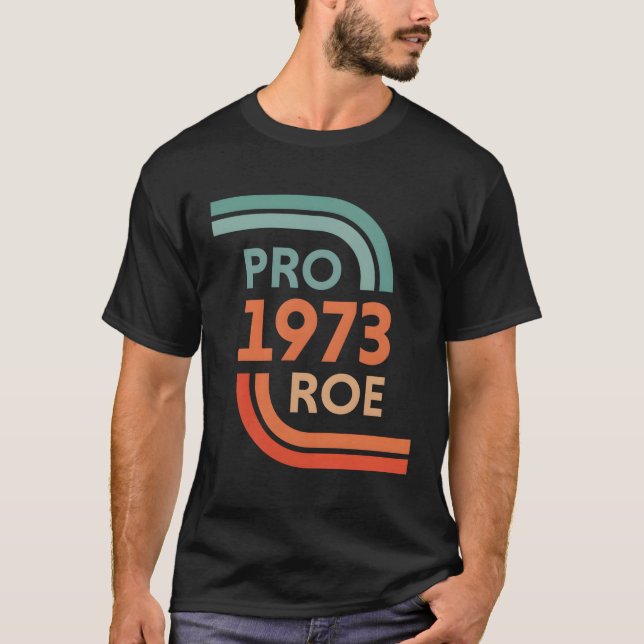 Pro Roe 1973 Roe Vs Wade Pro-val: S-Höger T Shirt (Framsida)