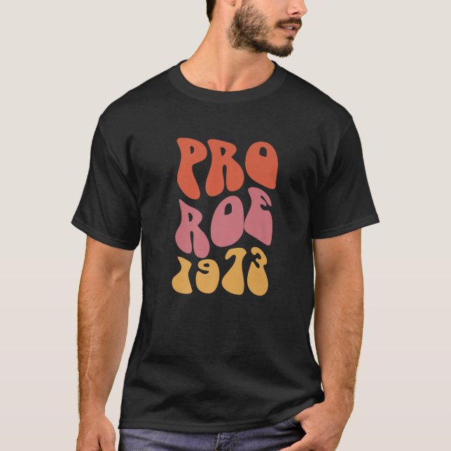 Pro Roe 1973-Vintage T Shirt (Framsida)
