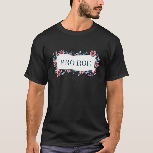 PRO ROE Feminist Kvinnor Höger Kvinnors Höger Pro  T Shirt (Framsida)