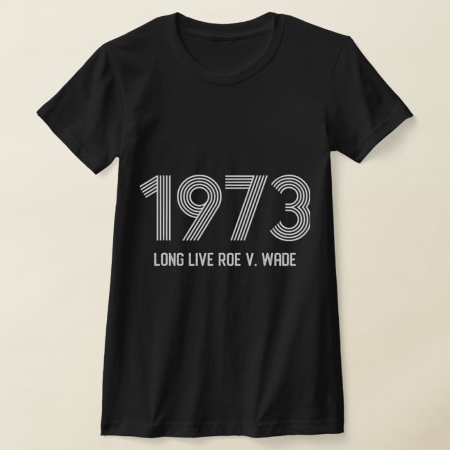 Pro Roe Pro Choice Protest Abortion Ban    T Shirt (Laydown)