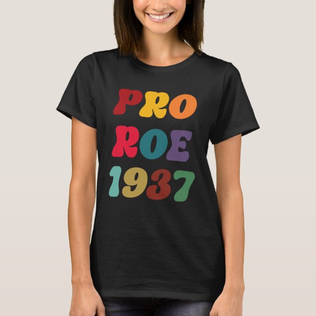 Pro Roe Reproductive Rights Pro Choice Roe 1973 T Shirt (Framsida)