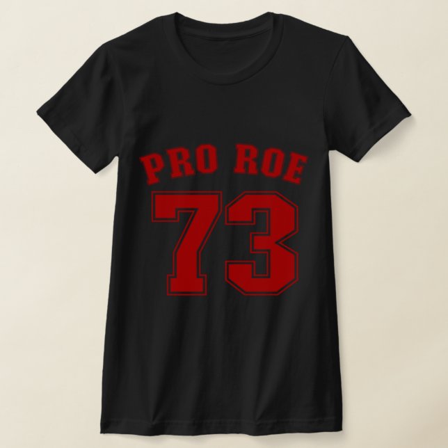 Pro Roe Roe V Wade Kvinnors Höger Feminist T Shirt (Laydown)