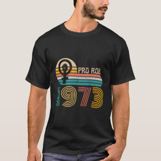 Pro Roe sedan 1973 T Shirt