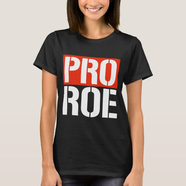 PRO ROE T SHIRT (Framsida)