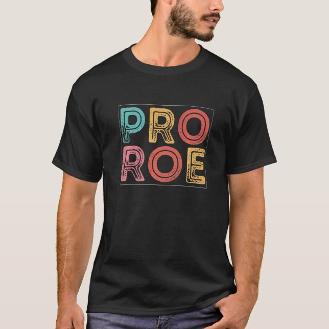 Pro Roe T Shirt (Framsida)