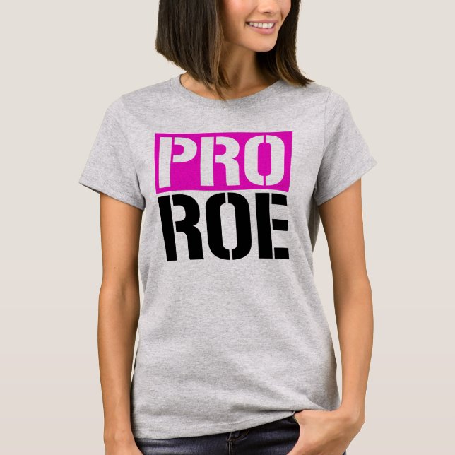Pro Roe T Shirt (Framsida)