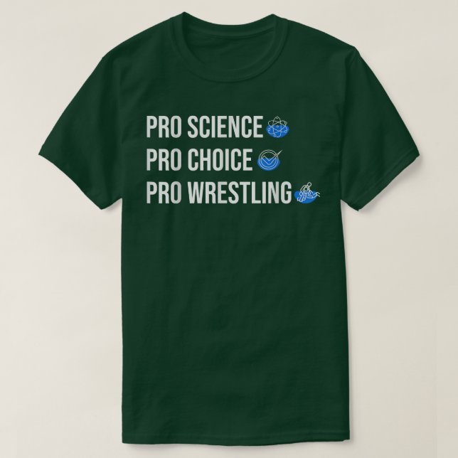 Pro Science Pro Choice Pro Wrestling 1691 T Shirt (Design framsida)