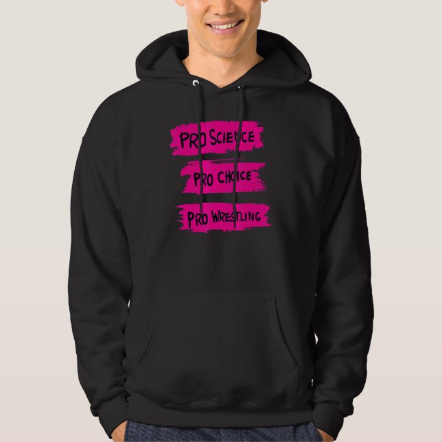 Pro Science Pro Choice Pro Wrestling 1 Hoodie (Framsida)