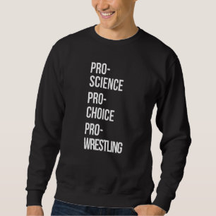 Pro Science Pro Choice Pro Wrestling Lång Ärmad Tröja