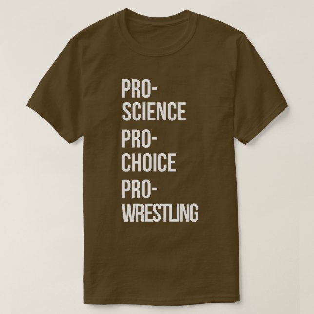 Pro Science Pro Choice Pro Wrestling Premium T Shirt (Design framsida)