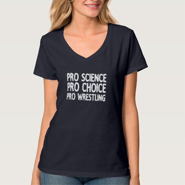 Pro Science Pro Choice Pro Wrestling T Shirt (Framsida)