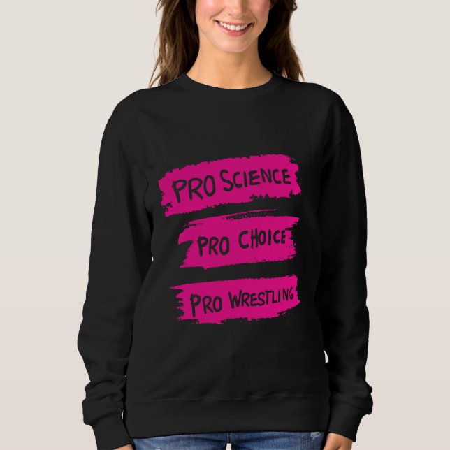Pro Science Pro Choice Pro Wrestling T Shirt (Framsida)